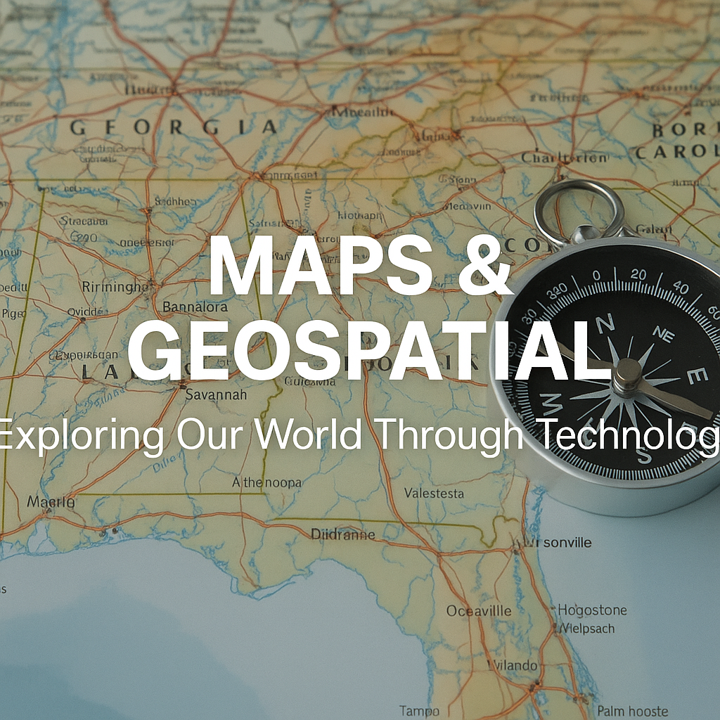 🗺️ Maps & Geospatial Technology: Mapping the Future